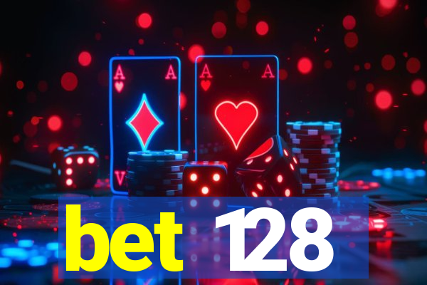 bet 128